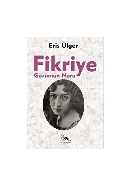 Fikriye -- Eriş Ülger