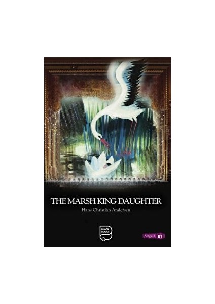 The Marsh King Daughter - Hans Christian Andersen