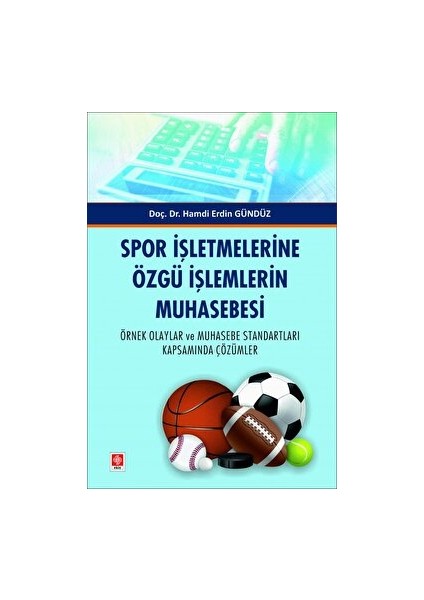 Spor Işletmelerine Özgü Işlemlerin Muhasebesi - H. Erdin Gündüz