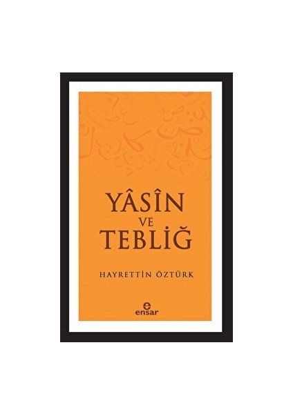 Yasin ve Tebliğ - Hayrettin Öztürk