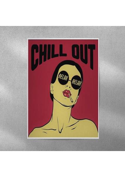 Chill Out Posteri 35X50 cm