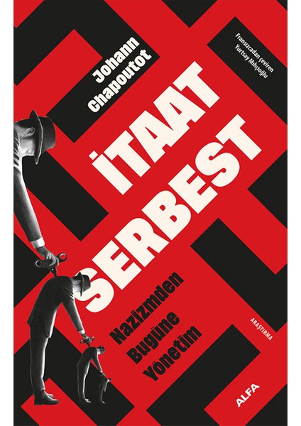 İtaat Serbest - Johann Chapoutot