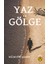 Yaz ve Gölge - Hüseyin Şahin 1