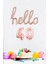 40 Yaş Doğum Günü Balonları - Hello 40 El Yazısı Rose Gold Renk Folyo Balon 1