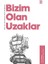 Kur’an Kıssalarından Bugüne Bizim Olan Uzaklar - Yunus Meşe 1