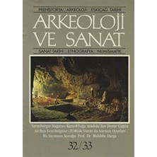 Arkeoloji Ve Sanat Yayınları Arkeoloji Ve Sanat Dergisi Sayı 32 - 33