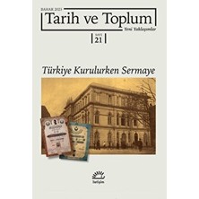 İletişim Yayınevi Tarih Ve Toplum Yeni Yaklaşımlar Sayı: 21 - Bahar 2023