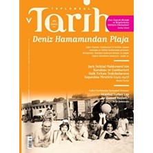 Tarih Vakfı Yurt Yayınları - Toplumsal Tarih Dergisi Toplumsal Tarih Dergisi Sayı: 295 Temmuz 2018
