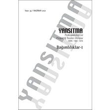 Yansıtma Dergisi Yansıtma Sayı 35 - Bağımlılıklar 1