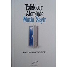 Tefekkür Aleminde Mutlu Seyir - Semra Kürün Çekmegil