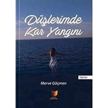 Düşlerimde Kar Yangını - Merve Göçmen