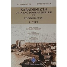 Karadeniz'in Orta Çağ Dönemi Eserleri ve Topoğrafyası 1. Cilt - Anthony Bryer