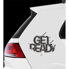 Buketiket Get Ready  Folyo Kesim Oto Duvar Laptop Sticker