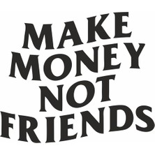 Reysa Tasarım Make Money Not Friends Araba Sticker Siyah 15X13 cm