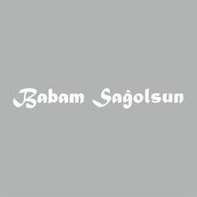 Reysa Tasarım Babam Sağolsun Araba Sticker Beyaz 18X2 cm