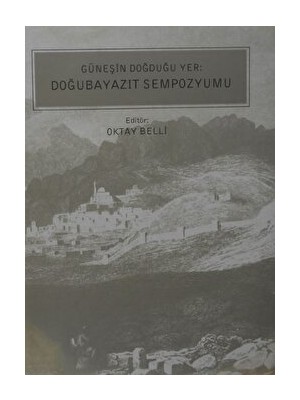 Güneşin Doğduğu Yer: Doğubayazıt Sempozyumu