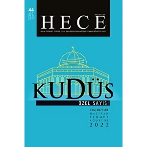 Hece Dergisi Hece Aylık Edebiyat Dergisi Kudüs Özel Sayı: 44 Sayı: 306-307-308