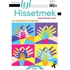 Psikonet Yayınları Psikonet Iyi Hissetmek Sayı: 12 - Zor Zamanlarda Iyi Hissetmek