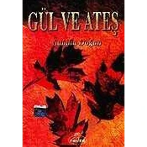 Gül ve Ateş - Sabiha Doğan