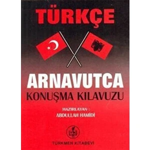 Türkçe - Arnavutça Konuşma Kılavuzu - Abdullah Hamidi