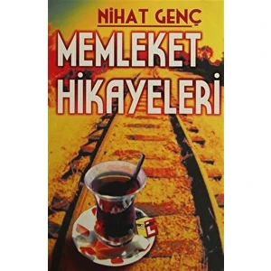 Memleket Hikayeleri - Nihat Genç