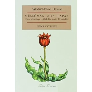 Müslüman Olan Papaz - Abdü'l-Ehad Davud