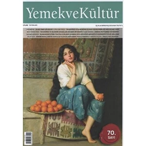 Yemek ve Kültür Üç Aylık Dergi Sayı: 70 - Kış 2023