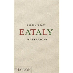 Eataly Contemporary Italian Cooking - Oscar Farinetti