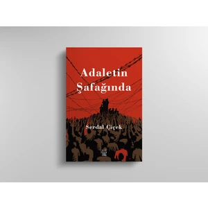 Adalettin Şafağında - Serdal Çiçek