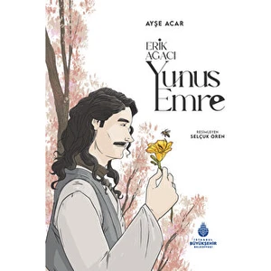 Erik Ağacı: Yunus Emre - Ayşe Acar