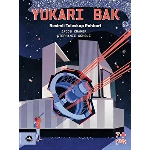 Yukarı Bak - Resimli Teleskop Rehberi - Jacob Kramer