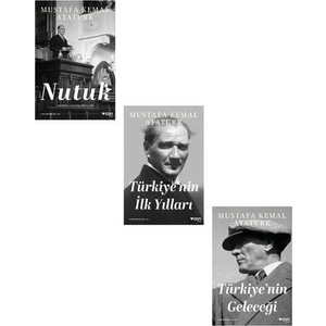 Mustafa Kemal Atatürk Seti 3 Kitap (Türkiye'nin Ilk Yılları + Türkiye'nin Geleceği + Nutuk)