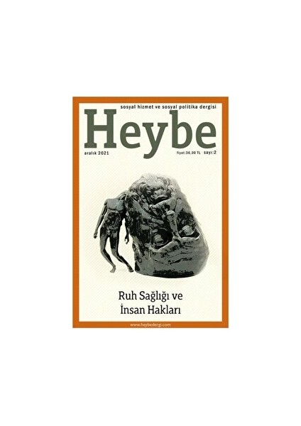 Heybe Sosyal Hizmet Ve Sosyal Politika Dergisi Sayı: 2 Aralık 2021