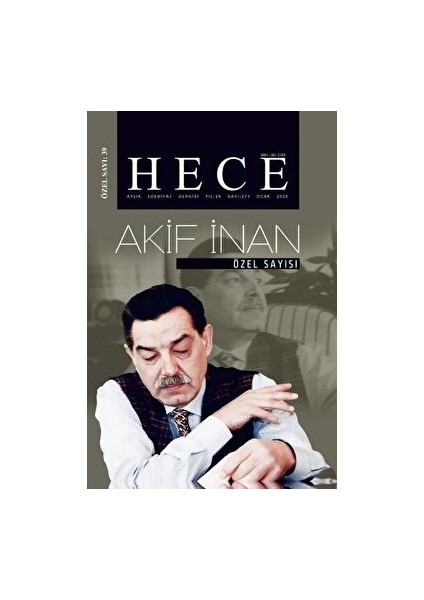 Hece Aylık Edebiyat Dergisi Akif Inan Özel Sayısı:39 / 277 Ocak 2020