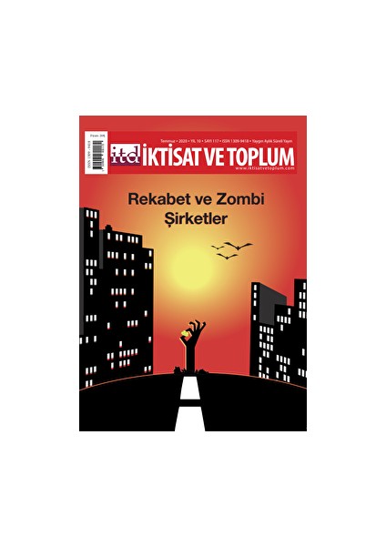 Iktisat Ve Toplum Dergisi Sayı: 117 Temmuz 2020