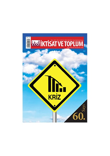 Iktisat Ve Toplum Dergisi Sayı: 60 Ekim 2015