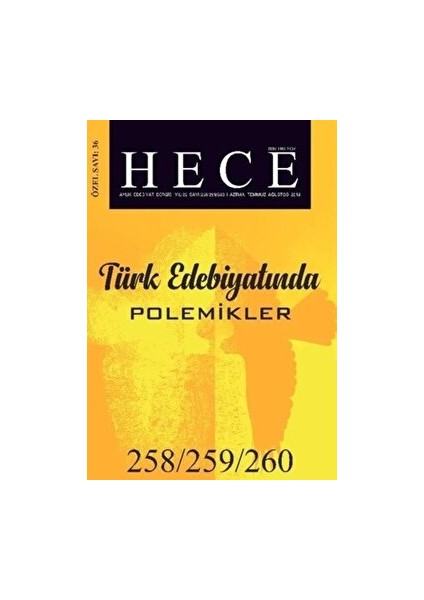 Hece Aylık Edebiyat Dergisi Türk Edebiyatında Polemikler Özel Sayısı: 258/259/260 Haziran-Temmuz-Ağustos 2018 (Ciltsiz)