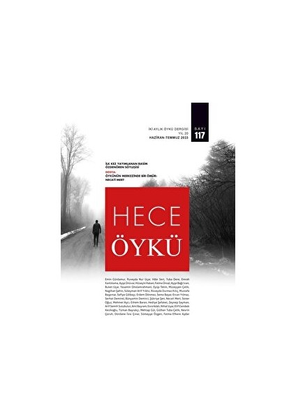Hece Öykü Iki Aylık Öykü Dergisi Sayı: 117 Haziran - Temmuz 2023