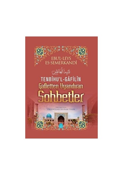 Tenbihu'l-Gafilin Gafletten Uyandıran Sohbetler (2. Hamur) - Ebu'l-Leys Es-Semerkandi