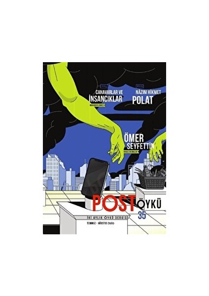 Post Öykü Iki Aylık Öykü Dergisi Sayı: 35 Temmuz - Ağustos 2020