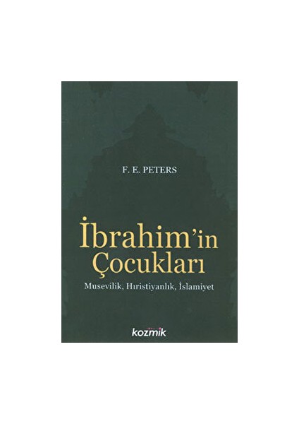 Ibrahim'in Çocukları - Francis E. Peters