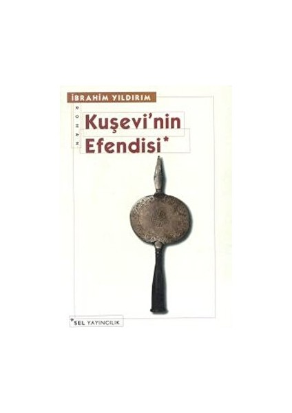 Kuşevi'nin Efendisi - İbrahim Yıldırım
