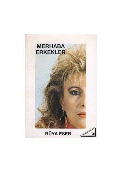 Merhaba Erkekler - Rüya Eser