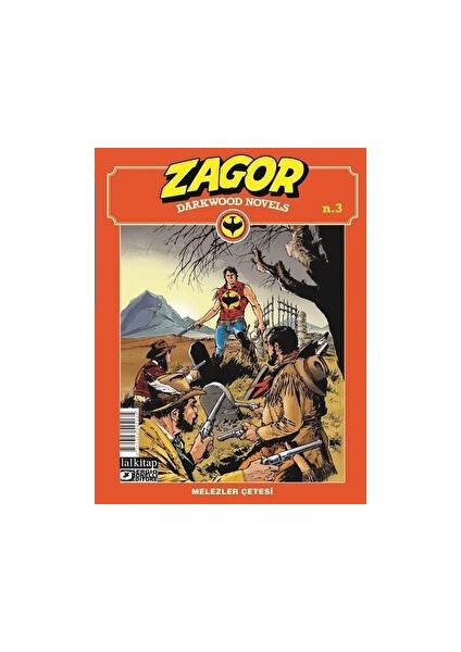 Zagor Darkwood Novels Sayı 3 - Melezler Çetesi - Moreno Burattini