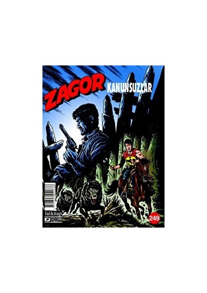 Zagor Sayı: 249 - Kanunsuzlar - Antonio Zamberletti