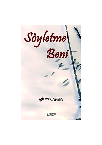 Söyletme Beni