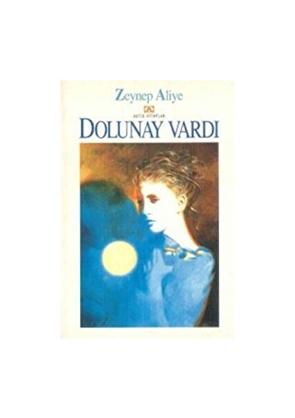 Dolunay Vardı - Zeynep Aliye