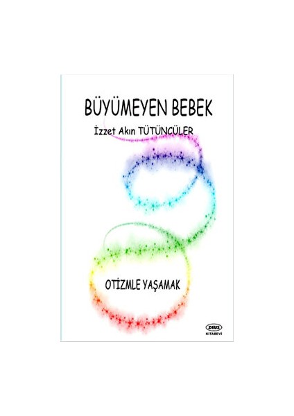 Büyümeyen Bebek - İzzet Akın Tütüncüler