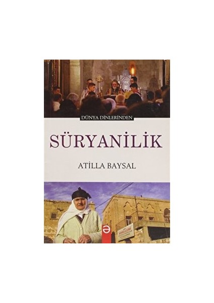 Dünya Dinlerinden Süryanilik - Atilla Baysal