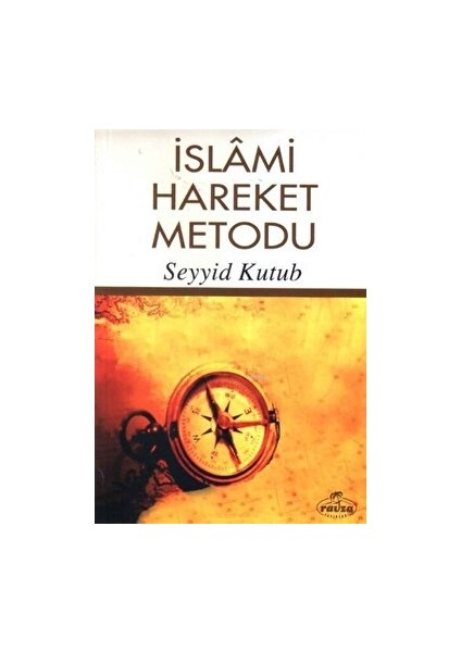 Islami Hareket Metodu - Seyyid Kutub
